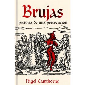 Brujas Hostoria De Una Persecución, De Nigel Camthorne. Editorial Mirlo, Tapa Dura, Edición 1 Era Edición En Español, 2023