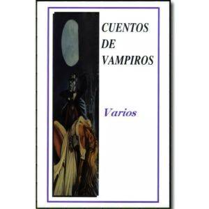 Cuentos De Vampiros, De Varios. 9685146890, Vol. 1. Editorial Editorial Promolibro, Tapa Blanda, Edición 2007 En Español, 2007
