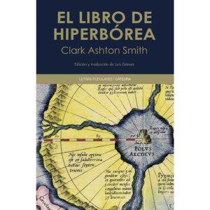 El libro de Hiperbórea, de Smith, Clark Ashton. Letras Populares Editorial Cátedra, tapa blanda en español, 2015