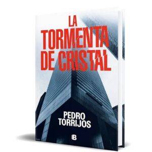 La Tormenta De Cristal, De Pedro Torrijos. Editorial B, Tapa Blanda En Español, 2023