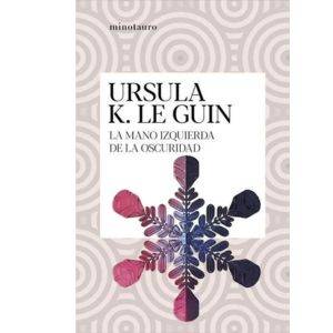 La Mano Izquierda De La Oscuridad - Úrsula K. Le Guin
