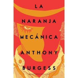La naranja mecánica Blanda, de Burgess, Anthony., vol. 1.0. Editorial Minotauro, tapa blanda, edición 01 en español, 2023