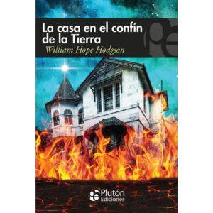 Libro La Casa En El Confín De La Tierra  W. Hope Hodgson