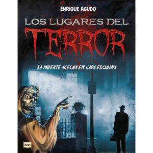 Los Lugares Del Terror . La Muerte Acecha En Cada Esquina