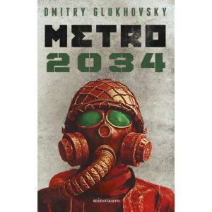 Metro 2034, de Dmitry Glukhovsky., vol. 1.0. Editorial Minotauro, tapa blanda, edición 1.0 en español, 2024