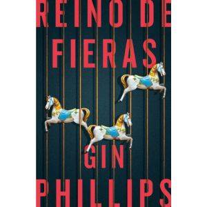 Reino de fieras, de Phillips, Gin. Thriller Editorial Suma, tapa blanda en español, 2018