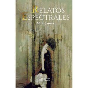 Relatos Espectrales  Pd., De James, M. R.., Vol. 1. Editorial Emu (editores Mexicanos Unidos), Tapa Dura, Edición 01 En Español, 2012