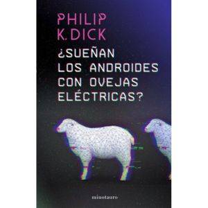 Sueñan los androides con ovejas eléctricas Español, de Dick, Philip K.. Serie Minotauro Esenciales, vol. 1.0. Editorial Minotauro México, tapa blanda, edición 1.0 en español, 2019