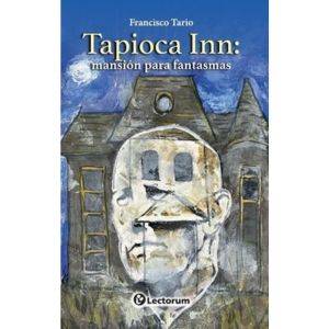 Tapioca Inn, De Francisco Tario. , Tapa Blanda, Edición 1 En Español, 2022
