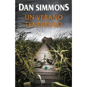 Un Verano Tenebroso De Dan Simmons Ediciones B