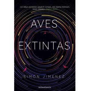 Aves extintas, de Jimenez, Simon. Ciencia ficción Editorial Minotauro México, tapa blanda en español, 2022