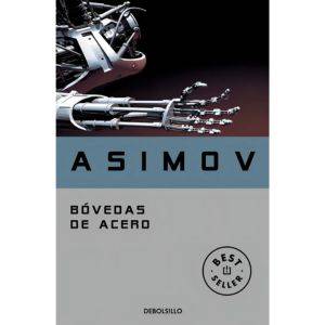 Bóvedas de Acero Serie de los Robots 2 de Asimov Isaac Editorial Debolsillo Tapa Blanda en Español