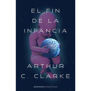 El fin de la infancia, de Clarke, Arthur C.. Minotauro Esenciales Editorial Minotauro México, tapa blanda en español, 2021