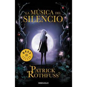 La música del silencio ( Crónica del asesino de reyes 3 ), de Rothfuss, Patrick. Crónica del asesino de reyes Editorial Debolsillo, tapa blanda en español, 2016