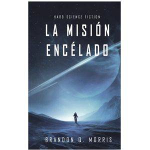 Libro La Misión Encélado Hard Science Fiction (luna Helada