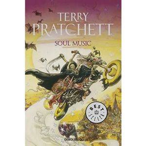 Soul music, de terry Pratchett. Editorial Debolsillo, tapa blanda en español, 2005
